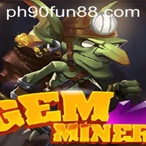 Discover the World of GemMiner: A Thrilling Adventure at PH90